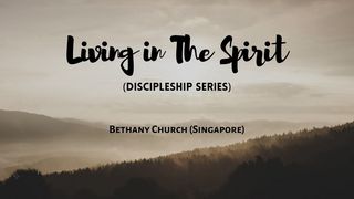 Living in the Spirit Luke 19:1-9 New International Version