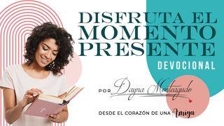 Disfruta El Momento Presente DEUTERONOMIO 30:19-20 La Palabra (versión hispanoamericana)