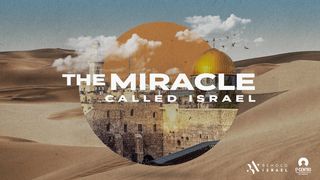The Miracle Called Israel Genesis 41:39-40 The Message