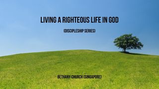 Living a Righteous Life in God Ecclesiastes 3:7-8 New International Version