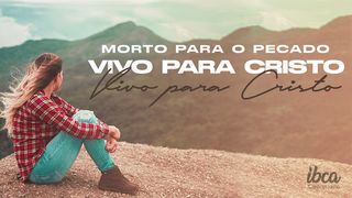 Morto Para O Pecado E Vivo Para Cristo Gálatas 2:20 Nova Versão Internacional - Português