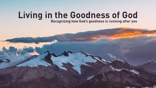 Living in the Goodness of God John 16:33 New Century Version