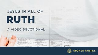 Jesus in All of Ruth - A Video Devotional Psalms 119:62 New Living Translation