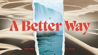 A Better Way Mark 2:16-17 New International Version