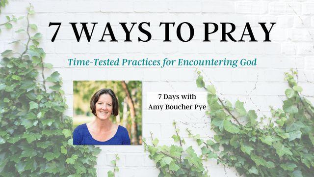 7 Ways to Pray