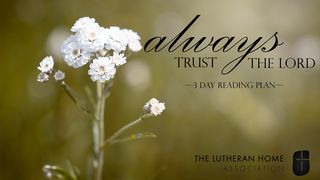 Always Trust the Lord Isaiah 55:8 New English Translation