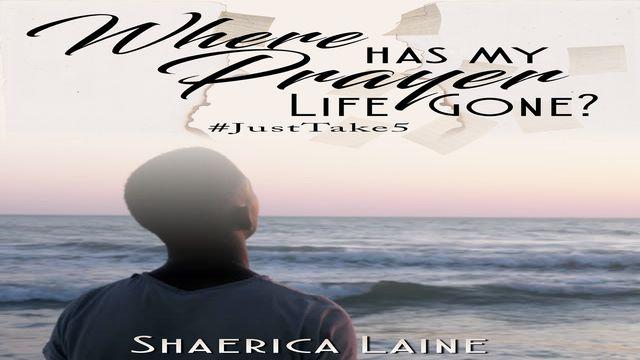 Where Has My Prayer Life Gone? #Justtake5