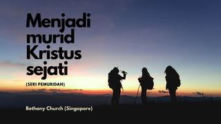 Menjadi Murid Kristus Sejati Yohanes 14:15 Terjemahan Sederhana Indonesia