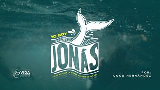 Yo Soy Jonás: Algo Más Que La Simple Historia De Un Pez. Jonás 1:3 Traducción en Lenguaje Actual