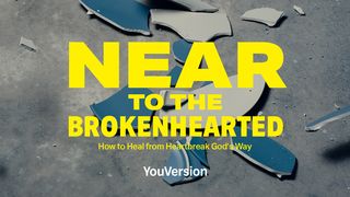 Near to the Brokenhearted: How to Heal From Heartbreak God’s Way Genesis 29:35 New International Version (Anglicised)