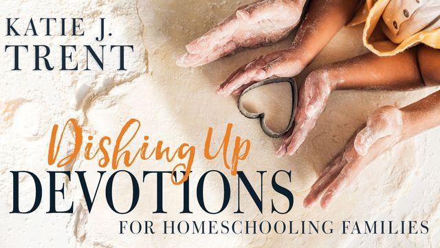 Dishing Up Devotions for Homeschooling Families