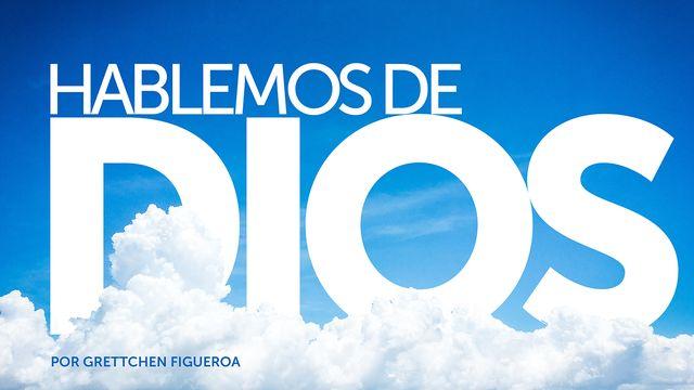 Hablemos De Dios