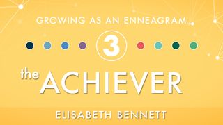 Growing as an Enneagram Three: The Achiever Isaiah 42:5-8 New Living Translation