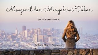 Mengenal Dan Mengalami Tuhan Mazmur 119:10 Alkitab dalam Bahasa Indonesia Masa Kini