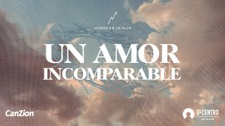 Un Amor Incomparable Efesios 2:10 Nueva Versión Internacional - Español