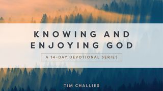 Knowing and Enjoying God: A 14-Day Reading Plan With Tim Challies Luke 13:24 Holman Christian Standard Bible
