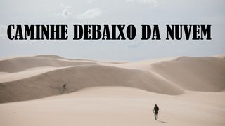 Caminhe Debaixo Da Nuvem Êxodo 40:37 Nova Versão Internacional - Português