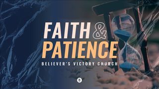 Faith and Patience Mark 4:16-17 The Message