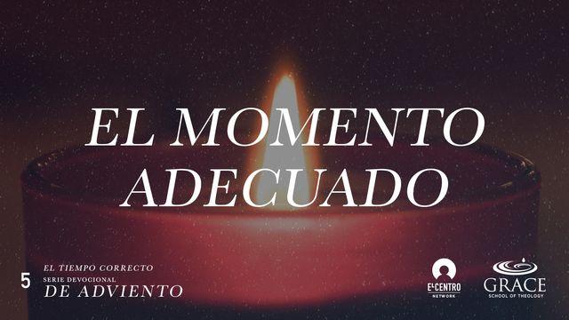 El Momento Adecuado