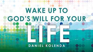 Wake Up to God's Will for Your Life Deuteronomy 32:10 Good News Bible (British Version) 2017