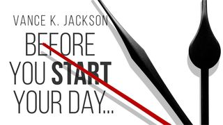 Before You Start Your Day: A Leadership Devotional by Vance K. Jackson Romains 13:1 Parole de Vie 2017