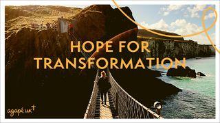 Hope for Transformation  John 7:38 New American Standard Bible - NASB 1995