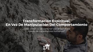 Transformación Espiritual, en Vez De Manipulación Del Comportamiento Mateo 6:24 Nueva Versión Internacional - Español