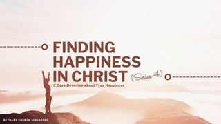 Finding Happiness in Christ (Series 4) Jeremiah 32:19 New Living Translation