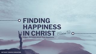 Finding Happiness in Christ (Series 5) Zacharie 13:9 Nouvelle Bible Segond