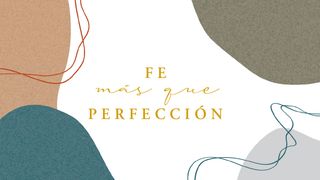 Fe, Más Que Perfección Hebreos 6:18 Nueva Versión Internacional - Español