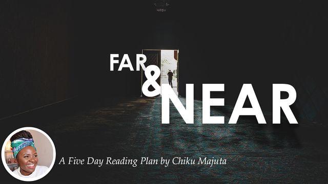 Far and Near