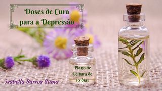Doses De Cura Para a Depressão Romanos 8:30 Almeida Revista e Corrigida