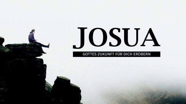 Josua - Gottes Zukunft für dich erobern