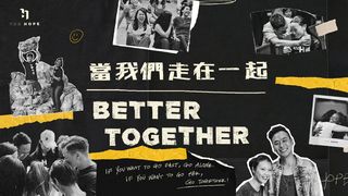 Better Together ｜當我們走在一起 路加福音 15:24 當代譯本