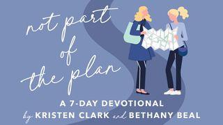 Not Part of the Plan Psalm 138:7 Amplified Bible, Classic Edition