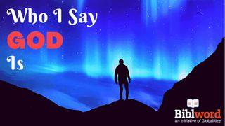 Who I Say God Is John 12:7-19 New International Version