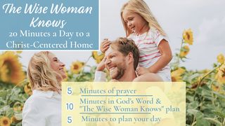 The Wise Woman Knows: 20 Minutes a Day to a Christ-Centered Home Tite 2:3 Bible Segond 21