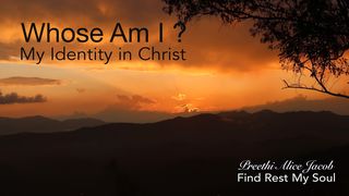 Whose Am I? 1 Peter 3:12 New International Version (Anglicised)
