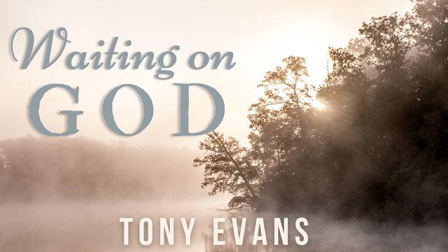 Waiting on God