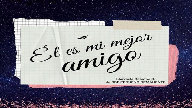 Él es mi mejor amigo