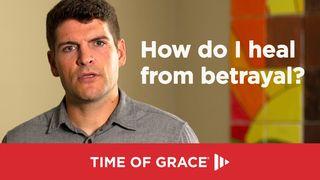 How Do I Heal From Betrayal? Psalm 37:5-6 English Standard Version 2016