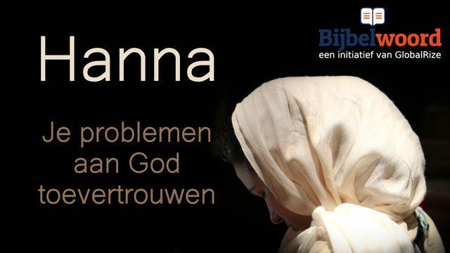 Hanna, Je Problemen Aan God Toevertrouwen
