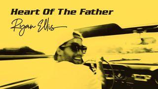 Heart of the Father: A Devotional From Ryan Ellis I Corinthians 3:4-6 New King James Version