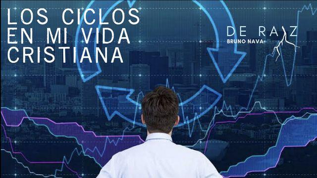Los Ciclos en Mi Vida Cristiana