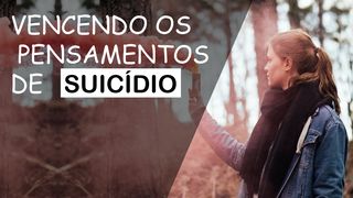 Vencendo Os Pensamentos De Suicídio João 3:17 Nova Versão Internacional - Português