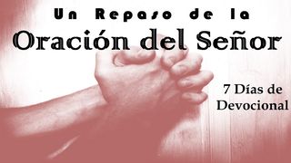 Un Repaso de la Oración del Señor Apocalipsis 21:2 Nueva Versión Internacional - Español