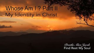 Whose Am I? Part 2 Romans 6:3-11 The Message
