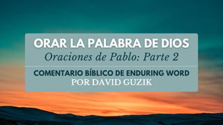 Orar La Palabra De Dios: Oraciones De Pablo (Parte 2) Filipenses 1:3 Nueva Versión Internacional - Español