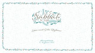 Sabbat - Leben nach Gottes Rhythmus 5. Mose 5:15 Lutherbibel 1912