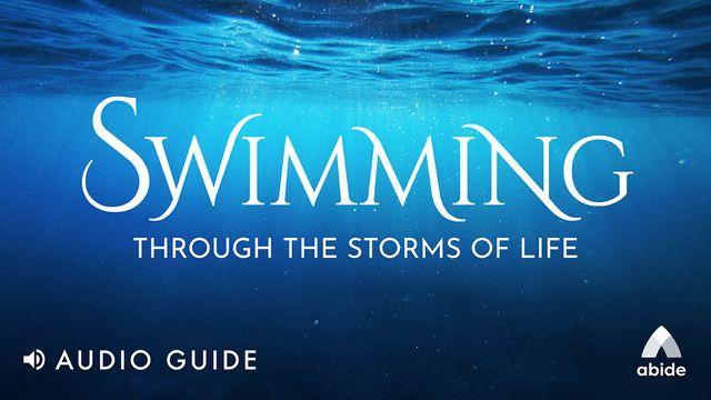 Swimming Through the Storms of Life